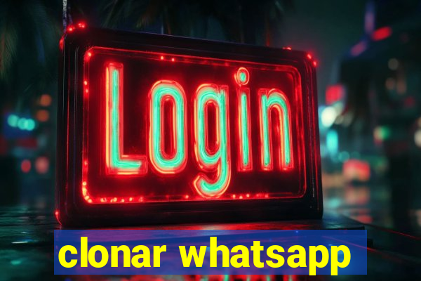 clonar whatsapp